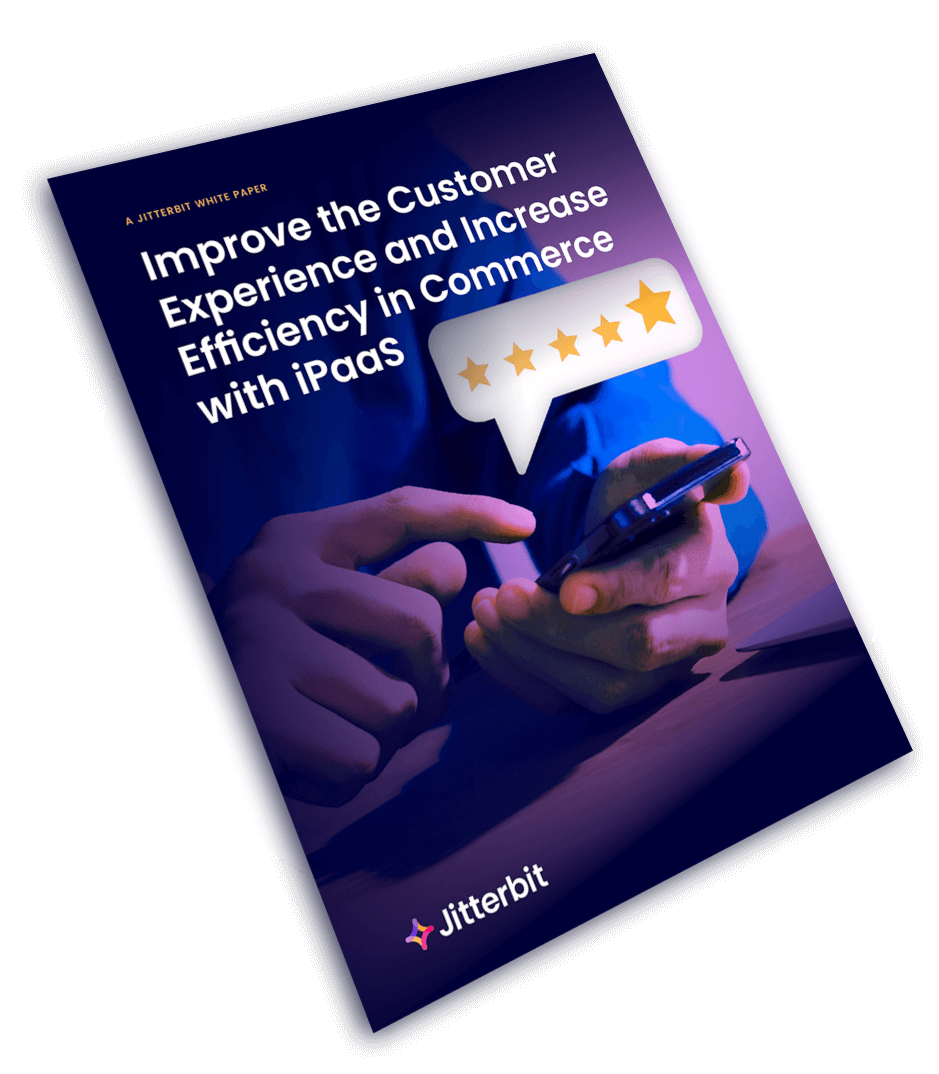 Improve the Customer Experience and Increase Efficiency in Commerce with iPaaS white paper cover